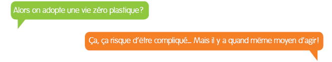 Une vie zéro plastique ?