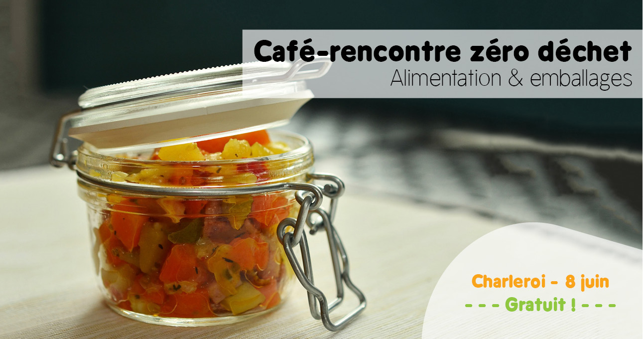 Café-rencontré zéro déchet : alimentation et emballages